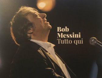 Intervista a Bob Messini, il suo primo album: “Tutto qui”