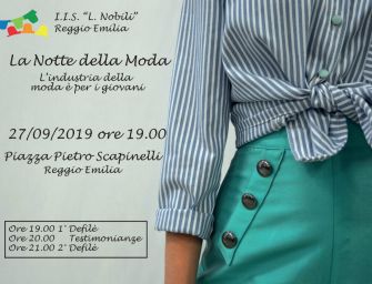 Reggio. ‘Notte della Moda’: venerdì la sfilata del Nobili in piazza Scapinelli