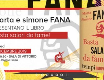 Giovedì 19 dicembre alla Cgil di Reggio il libro “Basta salari da fame!” di Marta e Simone Fana