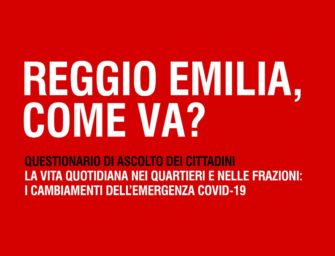 Il Comune guarda al dopo emergenza Covid e lancia il questionario “Reggio Emilia, come va?”
