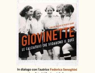 Alla Polveriera di Reggio ‘Giovinette, le calciatrici che sfidarono il Duce’