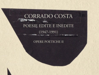 Con le “Poesie edite e inedite” prosegue la pubblicazione dell’opera omnia di Corrado Costa