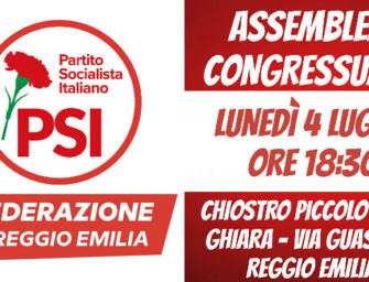 Il 4 luglio ai chiostri della Ghiara l’assemblea congressuale della federazione reggiana del Partito socialista italiano