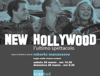 Cinema Rosebud di Reggio, alla Rosta: “New Hollywood, l’ultimo spettacolo”