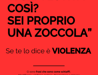 “Se te lo dice è violenza”. Parte la campagna della Regione nelle piazze