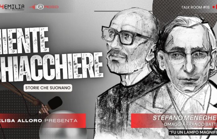 [Podcast] “Niente Chiacchiere” – Talk Room #18 – Stefano Meneghetti omaggia Franco Battiato
