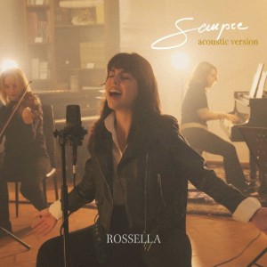 La cover del singolo di Rossella "Sempre"