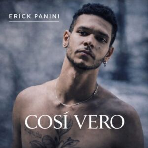 La copertina del singolo "Così Vero" di Erick Panini