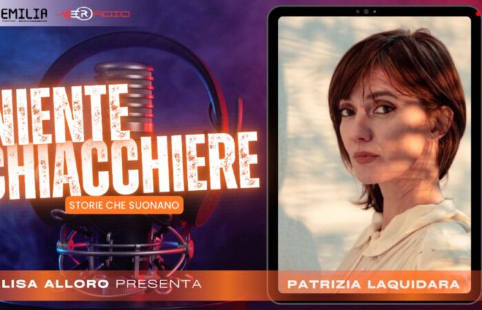 [Podcast] “Niente Chiacchiere” – Talk Room #29 – Patrizia Laquidara: radici, viaggi, voce, tempo, tracce