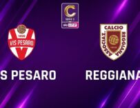 [Calcio] Vis Pesaro-Reggiana 1-4: gli highlights della partita