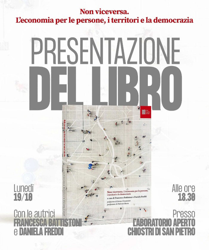 La locandina della presentazione del libro "Non viceversa. L’economia per le persone, i territori e la democrazia"
